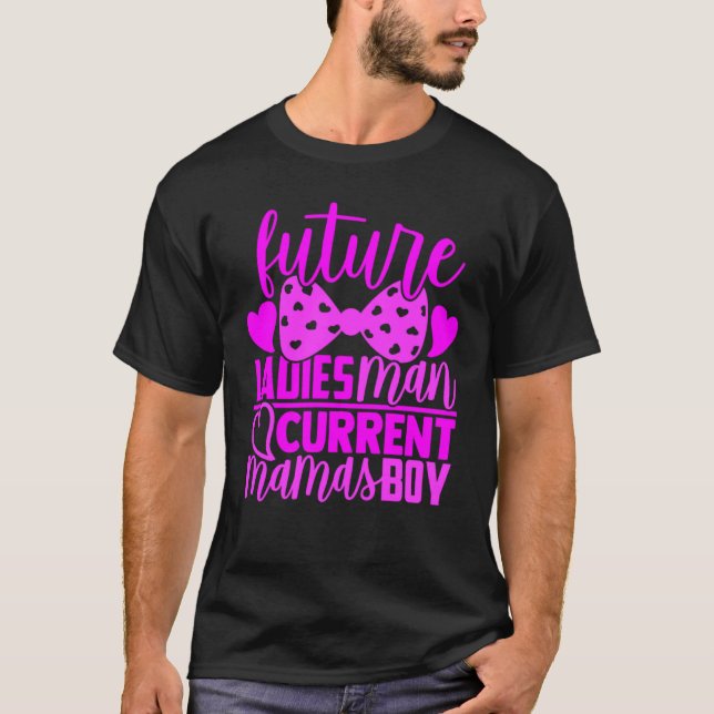 Camiseta Future Ladies Man Current Mamas Boy Valentine Son  (Frente)