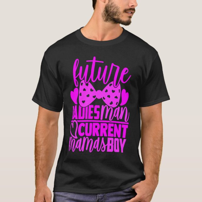 Camiseta Future Ladies Man Current Mamas Boy  Valentine Son (Frente)
