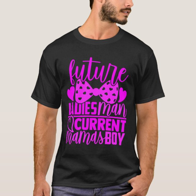 Camiseta Future Ladies Man Current Mamas Boy Valentine Son  (Frente)