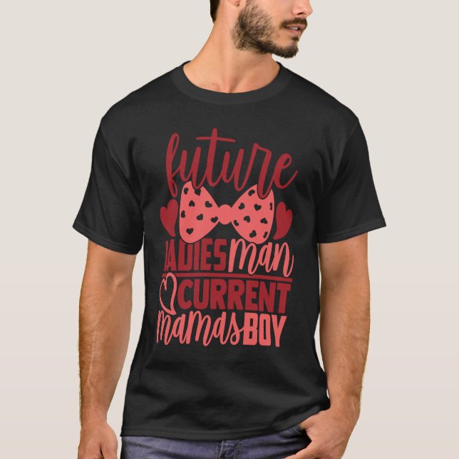 Camiseta Future Ladies Man Current Mamas Boy  Valentine Son (Frente)