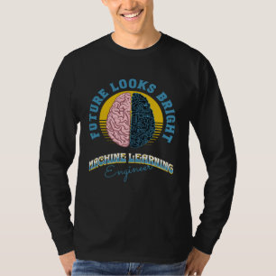 Camiseta Future Looks Bright Engenheiro de Aprendizado de M