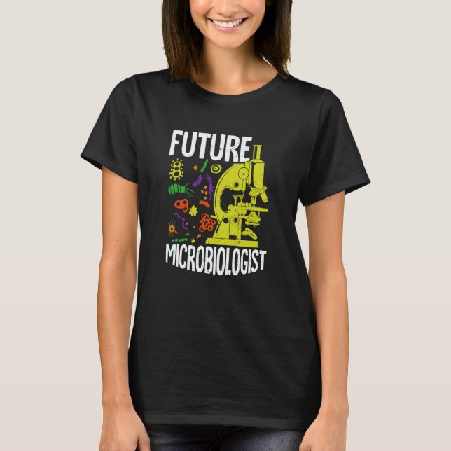 Camiseta Future Microbiologist for a Microbiology Student (Frente)