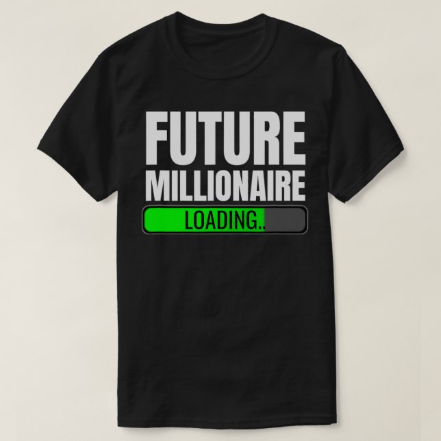 Camiseta Future Millionaire Loading Investor  (Frente do Design)