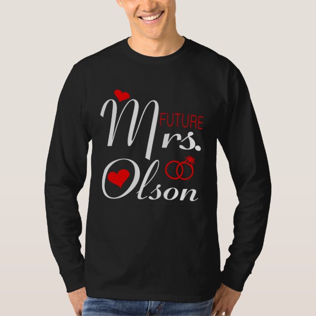 Camiseta Future Mrs Olson Wife To Be Bride To Be Valentine (Frente)
