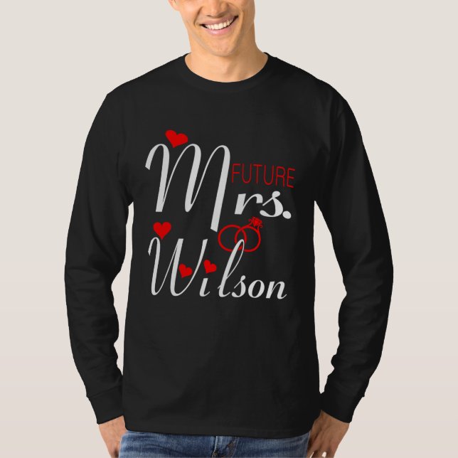 Camiseta Future Mrs Wilson Wife To Be Bride To Be Valentine (Frente)
