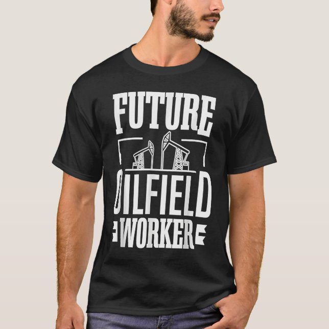 Camiseta Future Oilfield Worke  Oil Rig Kid Oil Industry Wo (Frente)