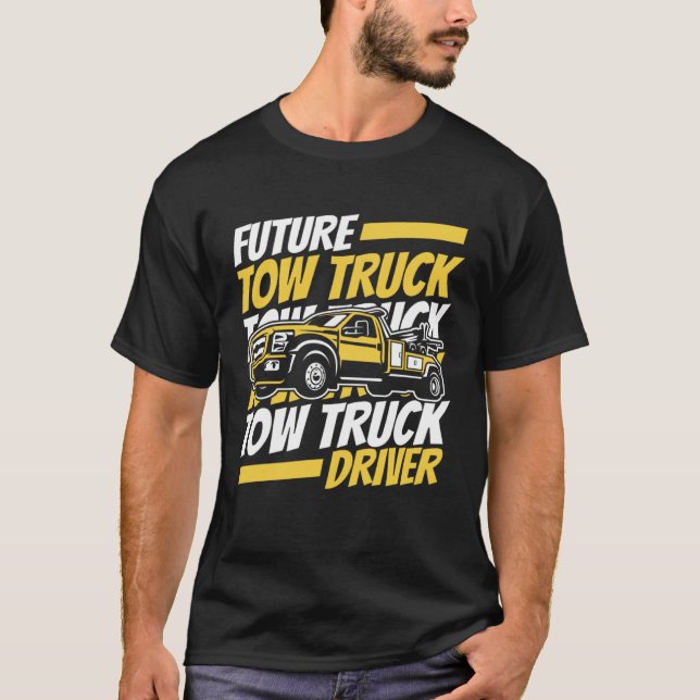 Camiseta Future Tow Truck Driver Breakdown Truck Driver Tow (Frente)