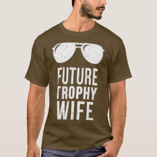 Camiseta Future Trophy Fiance Groom To Be Gifts Wife