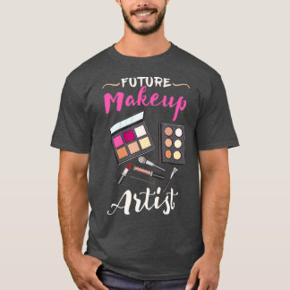 Camiseta Futuro Artista Makeup Presente Para Artista Makeup