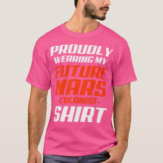 Camiseta Futuro Colonista Marte Orgulhosamente Engraçado As