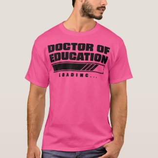 Camiseta Futuro Edd Ed.D Carregando A Carga Médica De Educa