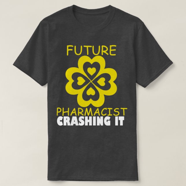 Camiseta Futuro Farmacêutico Esmagando Estudante Esquema Mé (Frente do Design)