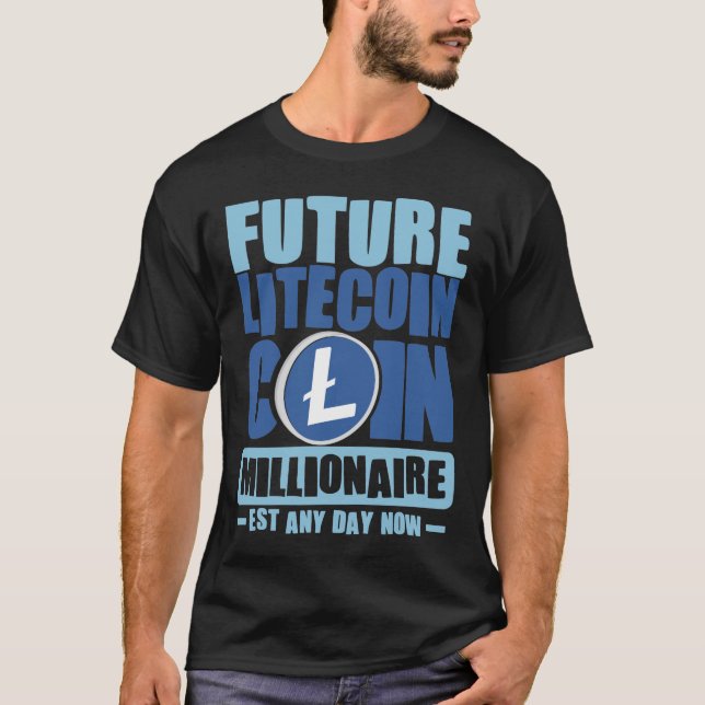 Camiseta Futuro LITECOIN Moin Millionaire - Passar já a qua (Frente)