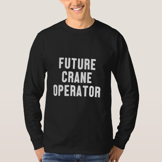 Camiseta Futuro Operador De Construção De Local De Construç (Frente)