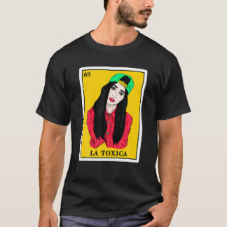 Camiseta Fuuny La Toxica Lottery Gift Mulheres Mexicanas Lo