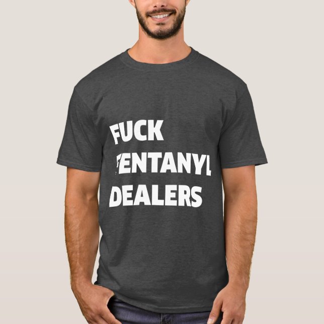 Camiseta Fvck Fentanyl-Dealers Roupa (Frente)