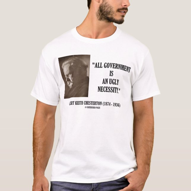 Camiseta G.K. Chesterton Todos Os Governos São Necessários (Frente)