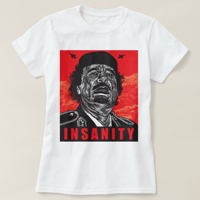 Camiseta Gaddafi - demência (Frente do Design)