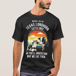 Camiseta Gado de Trabalho Uma Vez Entenda Por Que Comê-los
