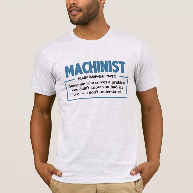 Camiseta Gag de Engenheiro de Definição Engraçado Machinist (Frente)