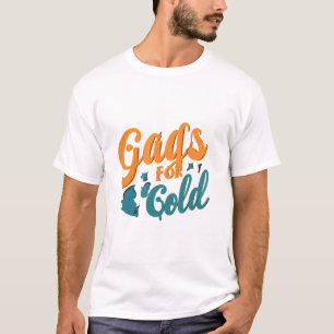 Camiseta Gags para Dourado: Ria seu caminho para o topo