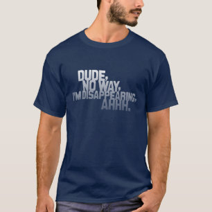 Camiseta Gajo, nenhuma maneira, eu estou desaparecendo,