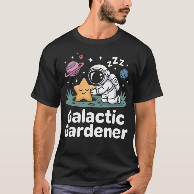 Camiseta Galactic Gardener Astronaut Planting Stars Space G (Frente)