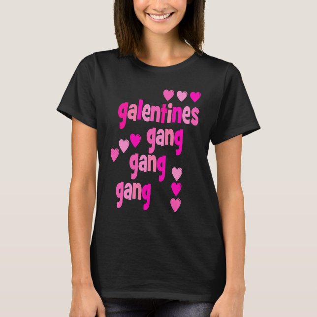 Camiseta Galentine's Day Gang Gang Gang Friend's Valentine' (Frente)