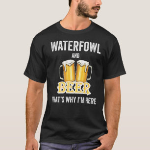 Camiseta Galinha d'água e Cerveja É por isso que estou aqui