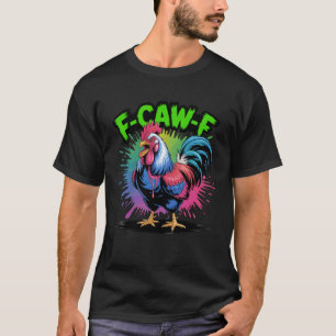 Camiseta Galinha Galo F-Caw-F Meme Engraçado de Pun, Humor