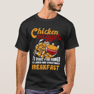 Camiseta Galinha Nuggets É para café da manhã de almoço Jan
