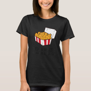 Camiseta Galinhas Nuggets São Sempre Uma Boa Ideia De Uma G