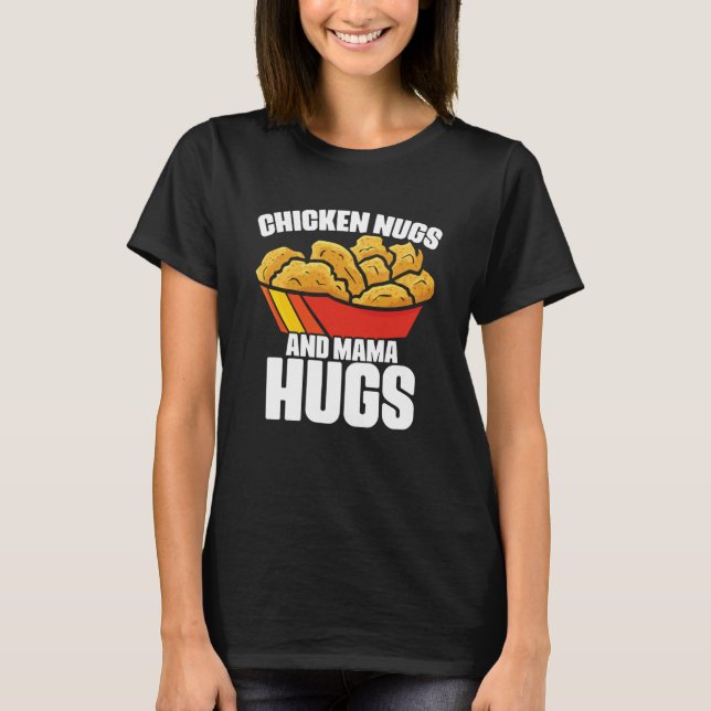 Camiseta Galinhas Nugs e Mamãe Hugs Chicken Nugget Rápido F (Frente)