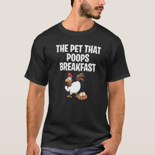 Camiseta Galinheiros O Pet Que Faz Cocô No Café Da Manhã