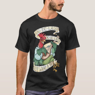 Camiseta Galo Alan-A-Dale : OO-De-Lally Golly Que Dia