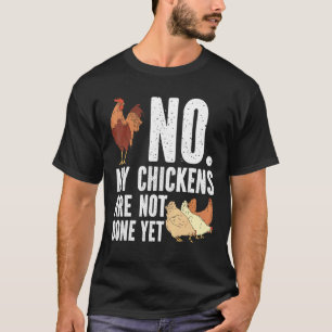 Camiseta Galo de galinha macho Não, meus frangos não estão