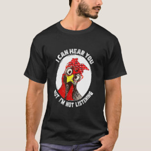Camiseta galo eu posso ouvir você mas eu estou ouvindo gali