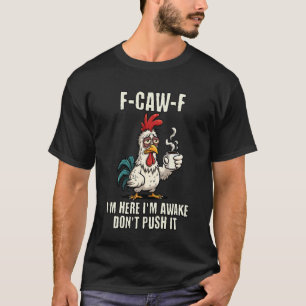 Camiseta Galo F-Caw-F Meme Galo Divertido Estou Aqui Estou