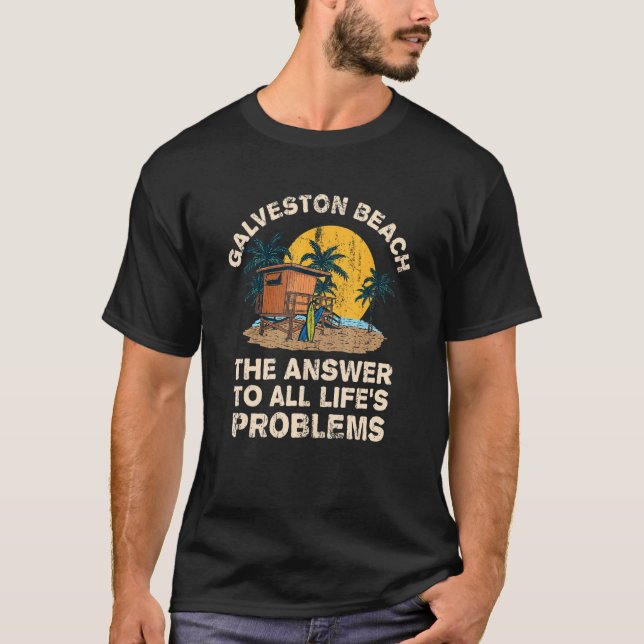 Camiseta Galveston Beach Responde a Todos os Problemas da V (Frente)