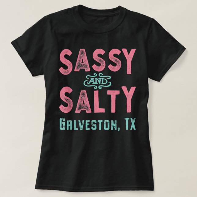 Camiseta Galveston Texas Sassy and Salty Souvenir  (Frente do Design)