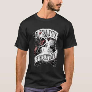 Camiseta Gambá Fisicamente Grosso Mentalmente Doente