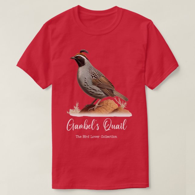 Camiseta Gambels Quail The Bird Lover Collection TShirt 1 (Frente do Design)