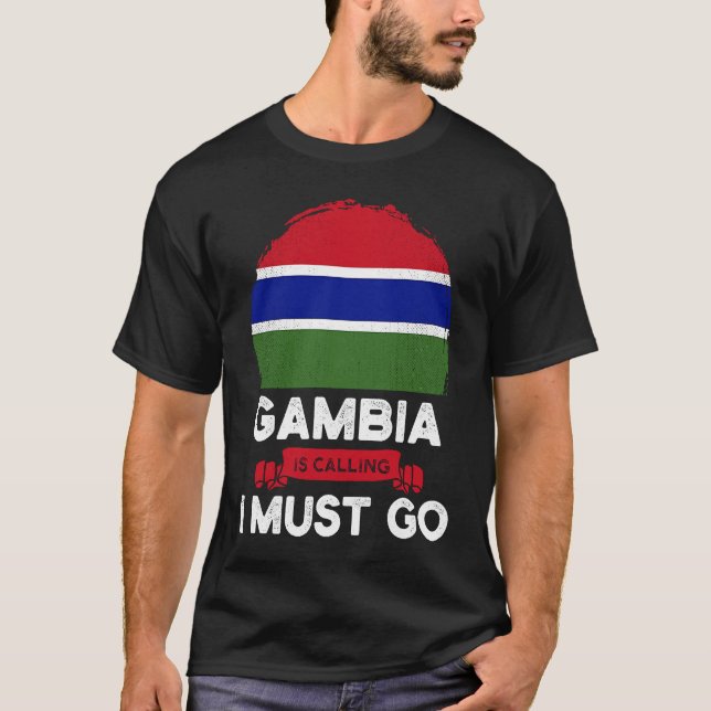 Camiseta Gâmbia Está Chamando De Eu Tenho Que Ir As Raízes  (Frente)