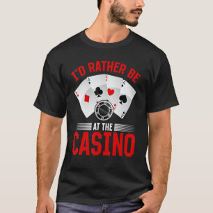 Camiseta Gambler Casino Dealer Eu preferencialmente no cass
