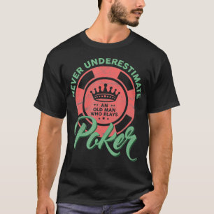 Camiseta Gambler Nunca Subestima Um Velho Que Põe P