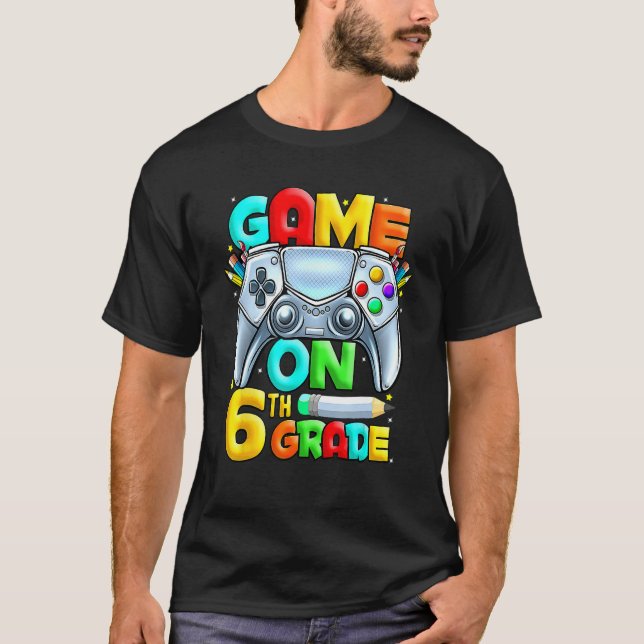 Camiseta Game On 6th Grade Back To School 6th Grade Level U (Frente)