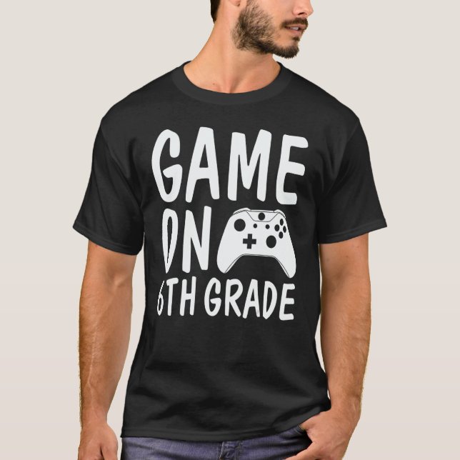 Camiseta Game On 6th Grade BacktoSchool VideoGames Gamer Bo (Frente)
