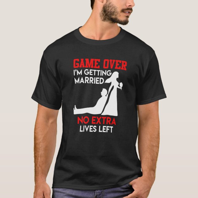 Camiseta Game over  bachelor party groom wedding (Frente)