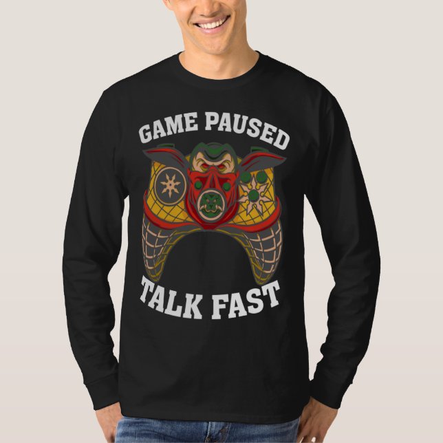 Camiseta Game Paused Talk Fast  Video Game  Gaming  2 (Frente)