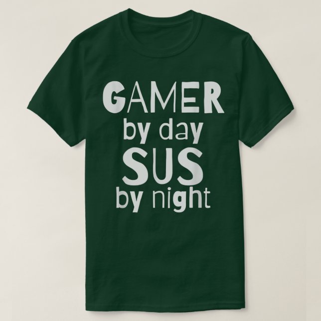 Camiseta Gamer By Day SUS By NightFunny Video Game Sus Meme (Frente do Design)